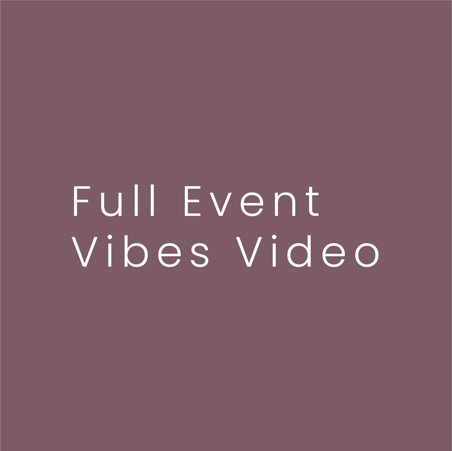 Video / Presentation Design 2 - Full Event Vibes